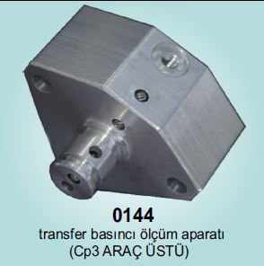 0144-TRANSFER BASINCI ÖLÇÜM APARATI (CP3 ARAÇ ÜSTÜ)